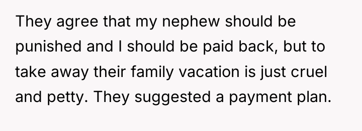 They agree that my nephew should be punished and I...