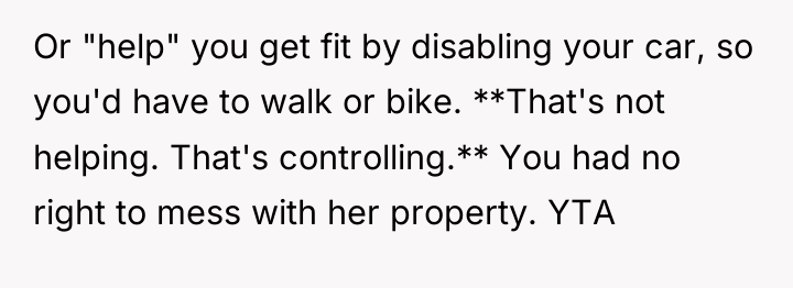 Or "help" you get fit by disabling your car, so...