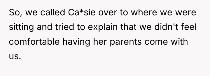 So, we called Ca*sie over to where we were sitting...