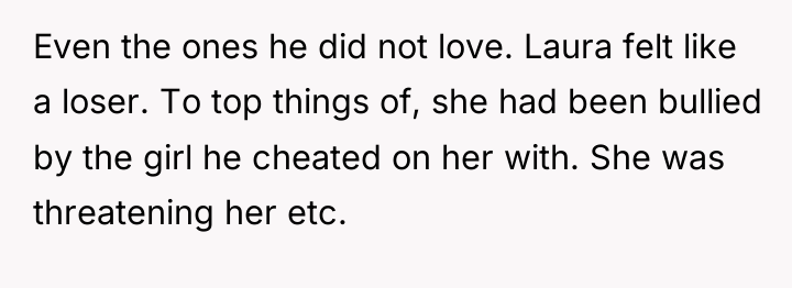 Even the ones he did not love. Laura felt like...