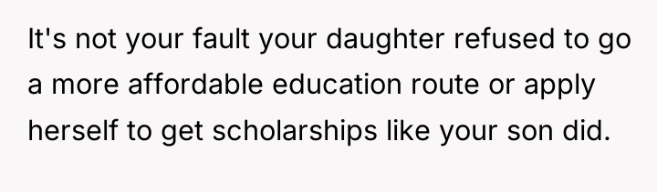 It's not your fault your daughter refused to go a...