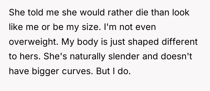She told me she would rather die than look like...