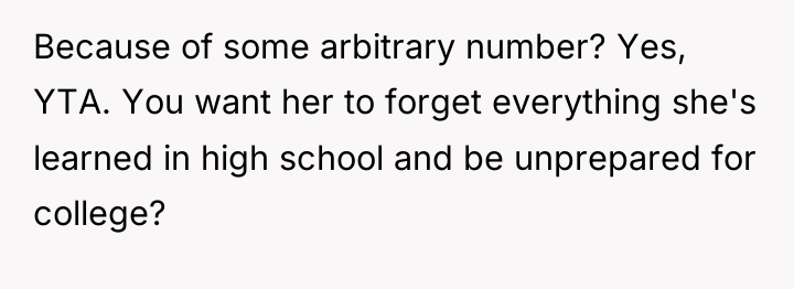 Because of some arbitrary number? Yes, YTA. You want her...