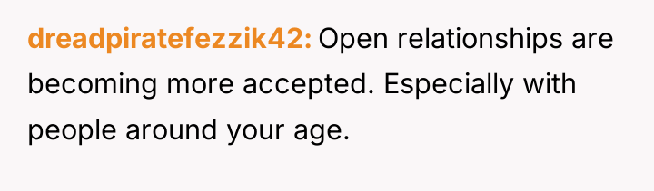 dreadpiratefezzik42 Open relationships are becoming more accepted. Especially with people...