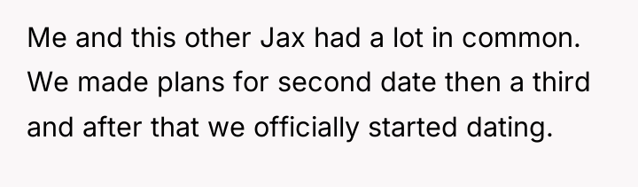 Me and this other Jax had a lot in common....
