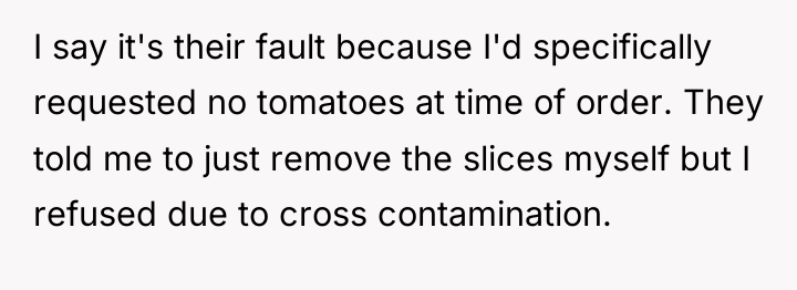 I say it's their fault because I'd specifically requested no...