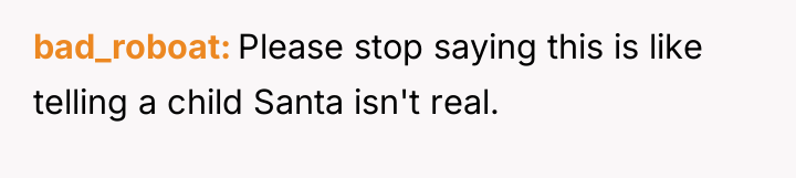 bad_roboat Please stop saying this is like telling a child...