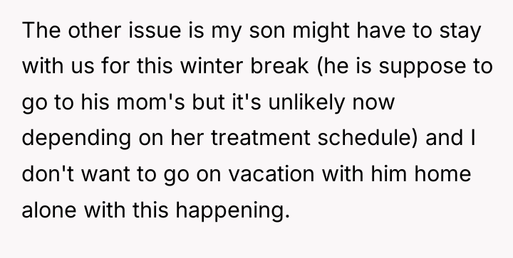 The other issue is my son might have to stay...