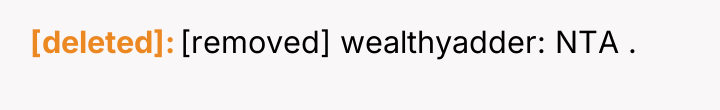 [deleted] [removed] wealthyadder: NTA .