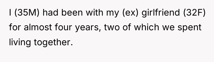 I (35M) had been with my (ex) girlfriend (32F) for...