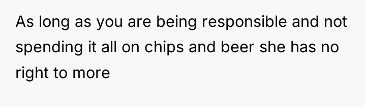 As long as you are being responsible and not spending...