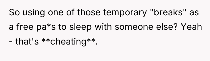 So using one of those temporary "breaks" as a free...