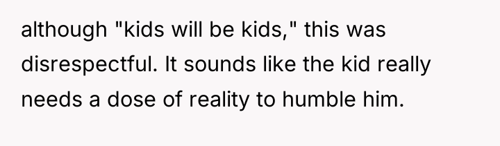 although "kids will be kids," this was disrespectful. It sounds...
