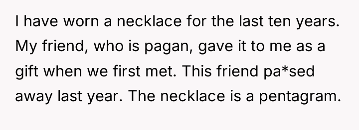 I have worn a necklace for the last ten years....