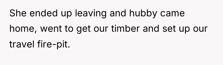 She ended up leaving and hubby came home, went to...