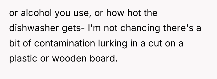 or alcohol you use, or how hot the dishwasher gets-...