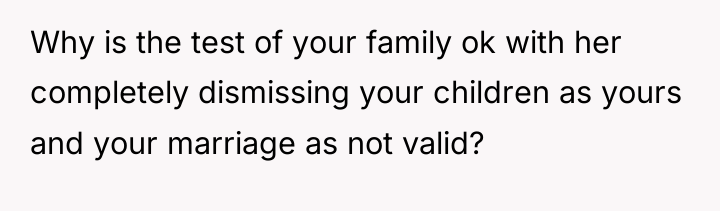 Why is the test of your family ok with her...