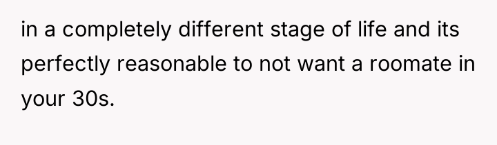 in a completely different stage of life and its perfectly...