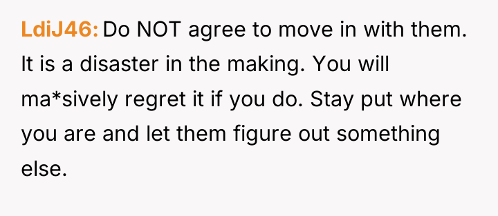 LdiJ46 Do NOT agree to move in with them. It...