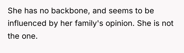 She has no backbone, and seems to be influenced by...