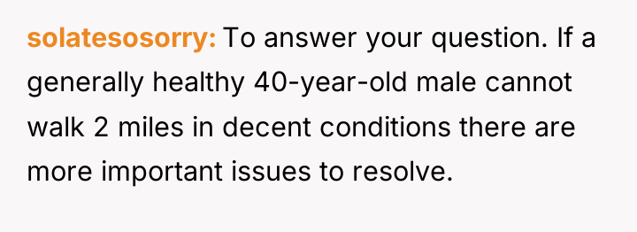 solatesosorry To answer your question. If a generally healthy 40-year-old...