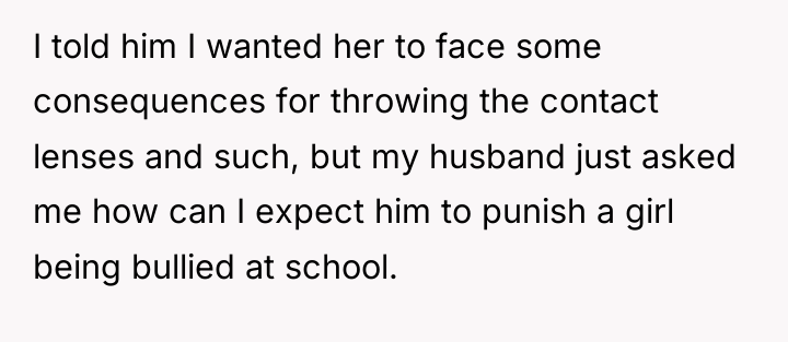 I told him I wanted her to face some consequences...