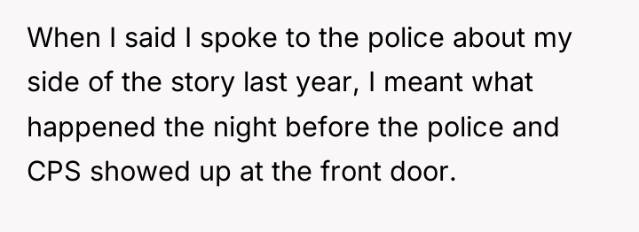 When I said I spoke to the police about my...