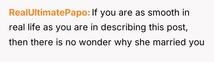RealUltimatePapo If you are as smooth in real life as...