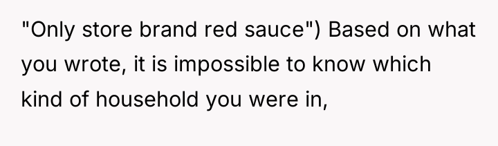"Only store brand red sauce") Based on what you wrote,...