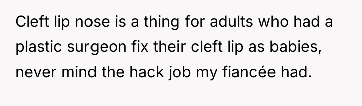 Cleft lip nose is a thing for adults who had...