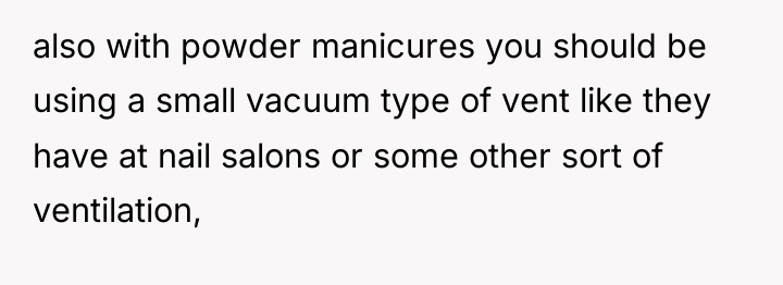 also with powder manicures you should be using a small...