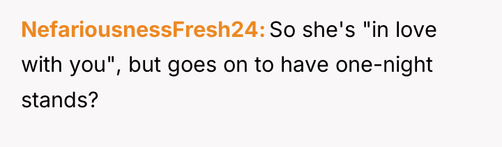 NefariousnessFresh24 So she's "in love with you", but goes on...