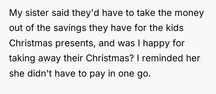 My sister said they'd have to take the money out...