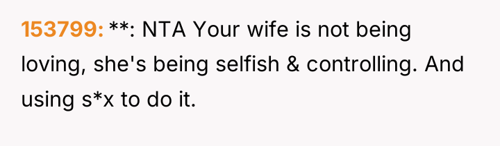 153799 **: NTA Your wife is not being loving, she's...