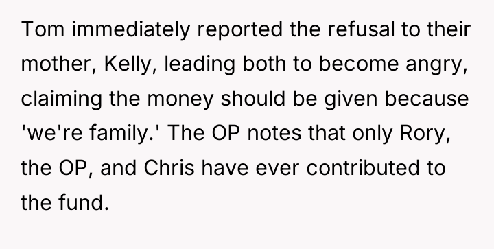 Tom immediately reported the refusal to their mother, Kelly, leading...