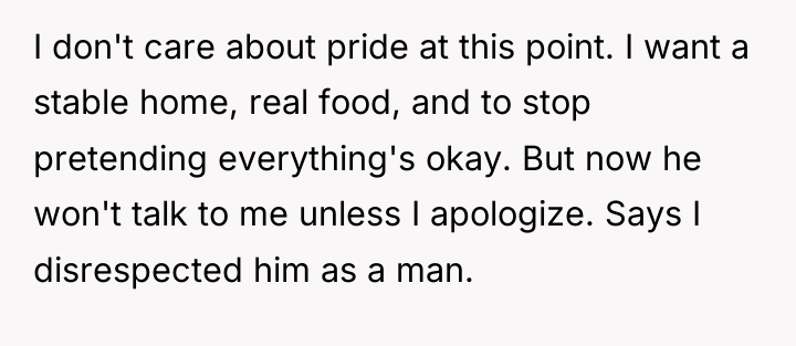 I don't care about pride at this point. I want...