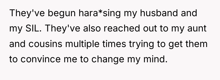They've begun hara*sing my husband and my SIL. They've also...