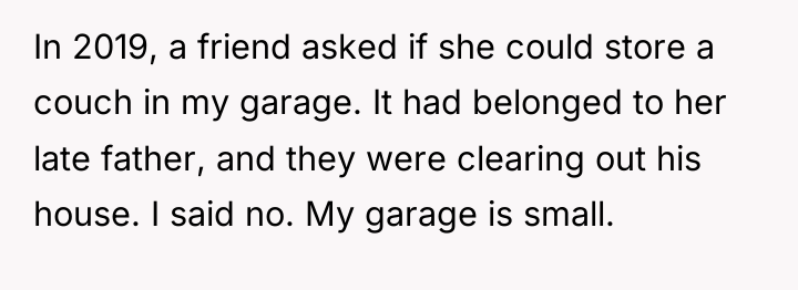 In 2019, a friend asked if she could store a...
