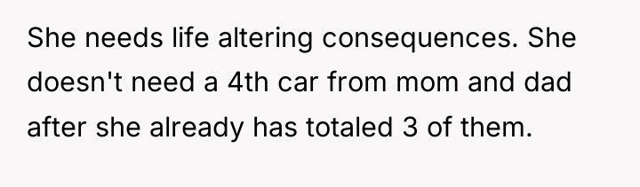 She needs life altering consequences. She doesn't need a 4th...