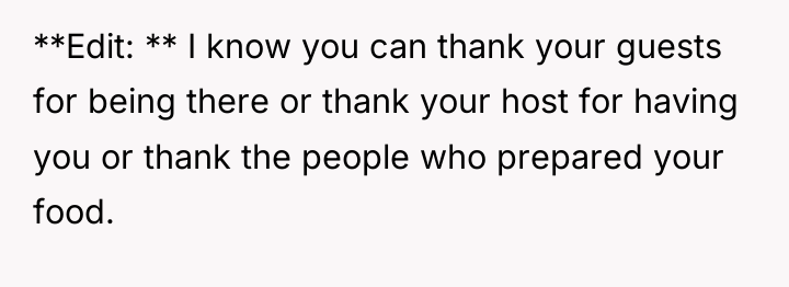 **Edit: ** I know you can thank your guests for...