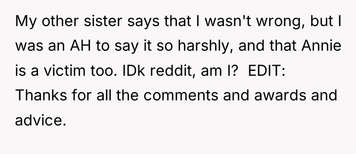My other sister says that I wasn't wrong, but I...