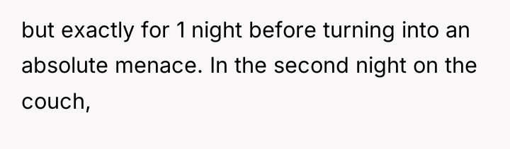 but exactly for 1 night before turning into an absolute...