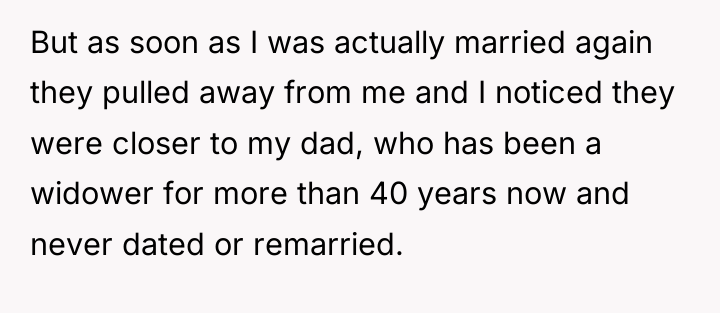 But as soon as I was actually married again they...