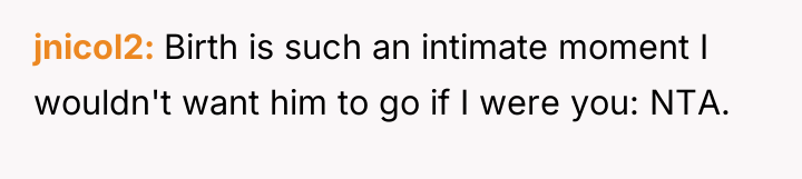 jnicol2 Birth is such an intimate moment I wouldn't want...