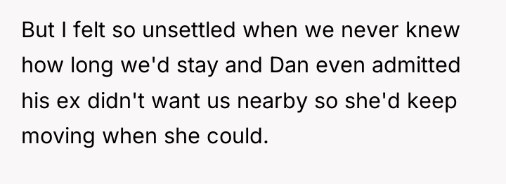 But I felt so unsettled when we never knew how...