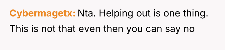 Cybermagetx Nta. Helping out is one thing. This is not...