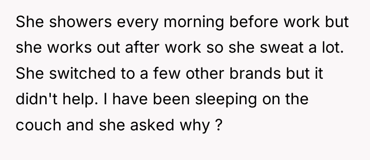 She showers every morning before work but she works out...