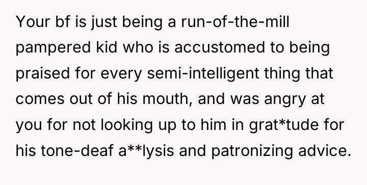Your bf is just being a run-of-the-mill pampered kid who...