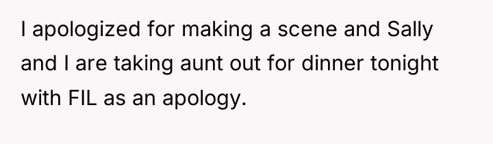 I apologized for making a scene and Sally and I...