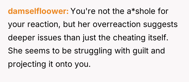 damselfloower You're not the a*shole for your reaction, but her...